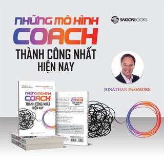 Sách - Những Mô Hình Coach Thành Công Nhất Hiện Nay (Excellence In Coaching) - Jonathan Passmore