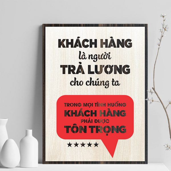 Tranh gỗ decor truyền cảm hứng "Khách hàng là người trả lương cho chúng ta" và nhiều mẫu