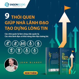 SÁCH: Nhà lãnh đạo đáng tin cậy (The trust executive) - Tác giả John Blakey