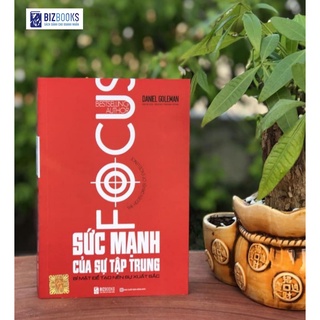 Sách - Sức Mạnh Của Tập Trung - Bí mật để tạo nên sựu xuất sắc