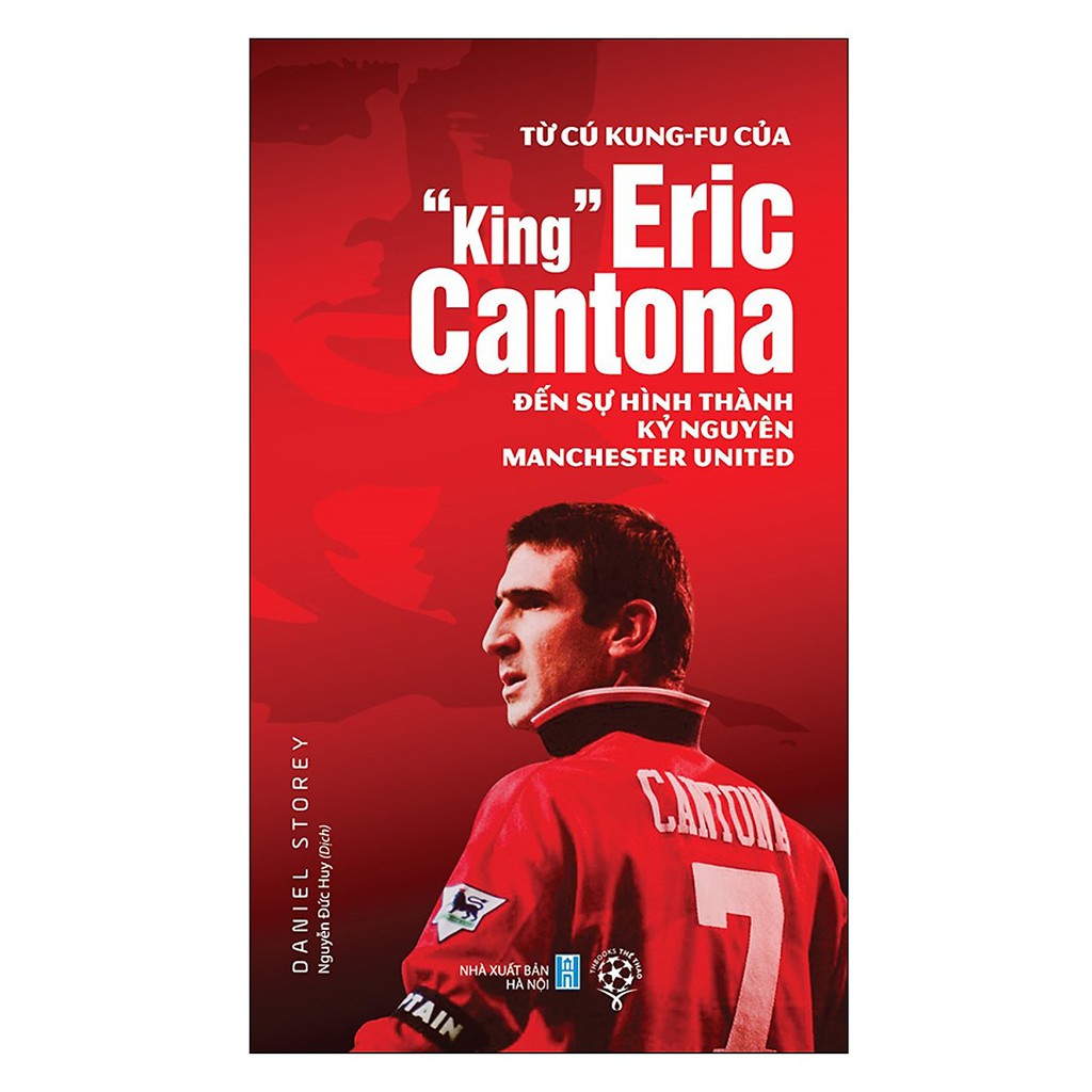 Ảnh Sách Từ Cú Kungfu Của “King” Eric Cantona Đến Sự Hình Thành Kỷ Nguyên MU 3