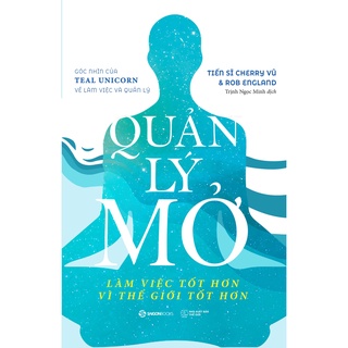 SÁCH - Quản lý mở - Tác giả Rob England , Tiến sĩ Cherry Vũ