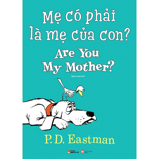 Sách Mẹ Có Phải Là Mẹ Của Con? Are You My Mother? (song ngữ Anh Việt)