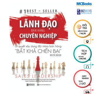 Sách - Lãnh Đạo Bán Hàng Chuyên Nghiệp - Bí Quyết Xây Dựng Đội Nhóm Bán Hàng "Bất Khả Chiến Bại" Mcbooks