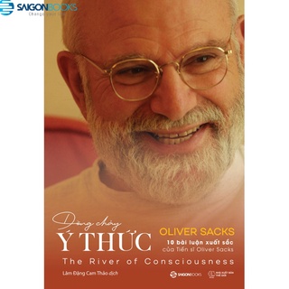 SÁCH - Dòng Chảy Ý Thức (The River Of Consciousness) - Tác giả Oliver Sacks