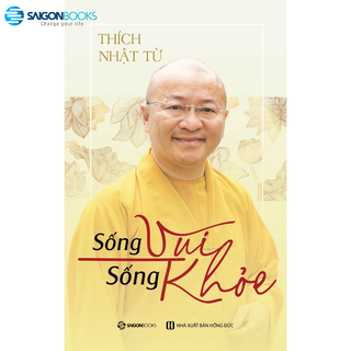 Sách - Sống Vui Sống Khỏe - Thích Nhật Từ