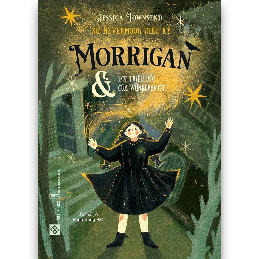 Sách Xứ Nevermoor diệu kỳ - Morrigan và lời triệu hồi của Wundersmith