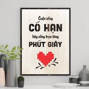 Tranh gỗ decor truyền cảm hứng "Cuộc sống có hạn hãy sống trọn từng phút giây"