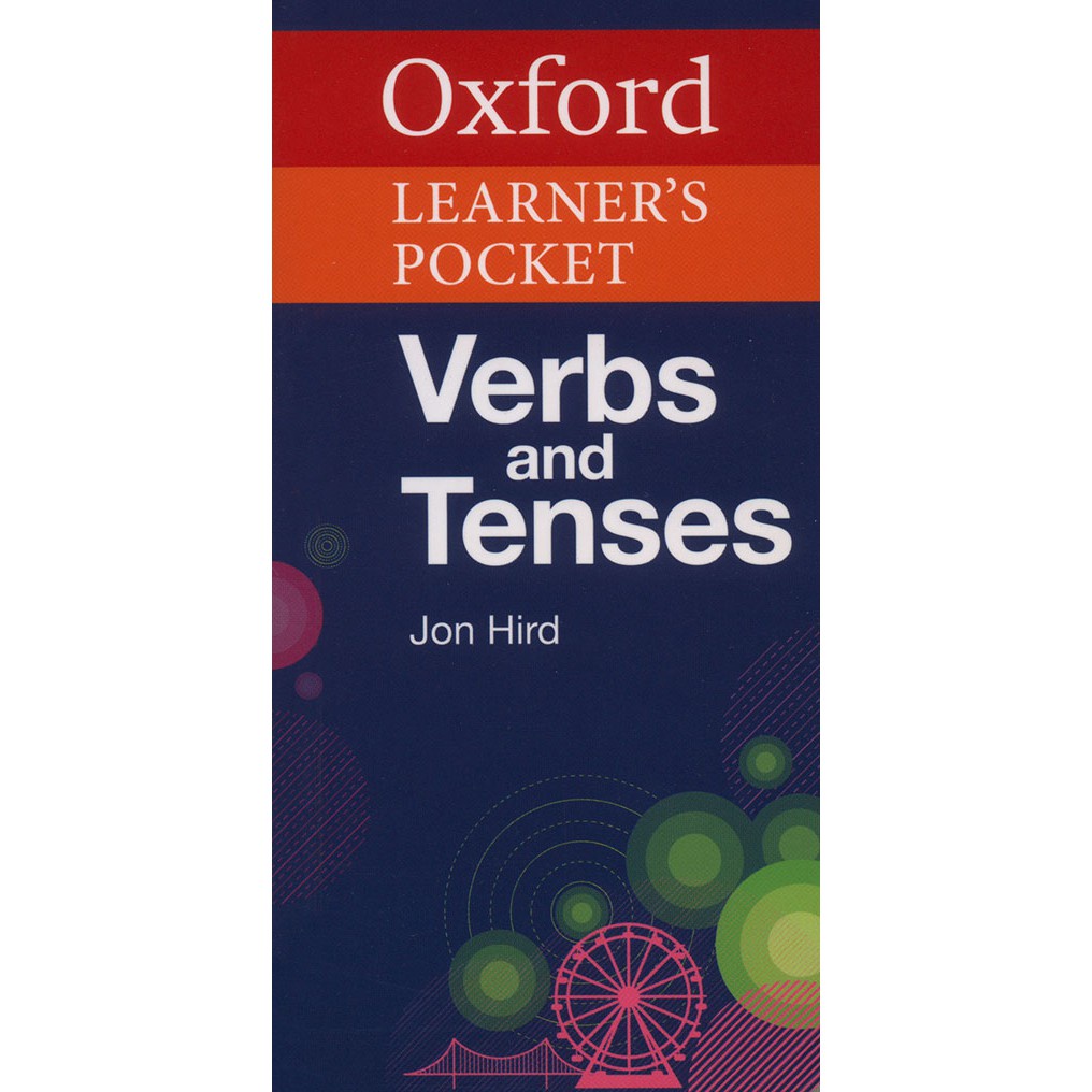 Mô tả Từ điển : Oxford Learner's Pocket Verbs And Tenses - 1