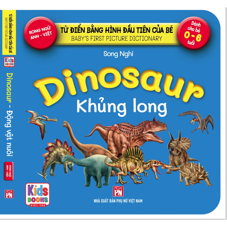 Sách - BabyS First Picture Dictionary - Từ Điển Bằng Hình Đầu Tiên Của Bé - Khủng Long - Dinosaurs (Bìa Cứng)