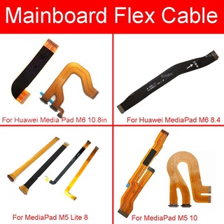Cáp mềm bo mạch chủ LCD cho Huawei Media Pad M6 M5 Lite 10.8 10 8.4 8 MR-AL09 CMR-W09 JDN2-L09 JDN2-L09 MainBoard Flex Ribbon