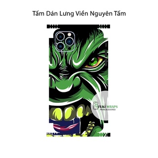 Miếng dán Skin Mặt lưng Sau Hulk FULL VIỀN Dành Cho Các dòng ANDROID , 16 pro max 15 pro max 14 pro max 13 pro max