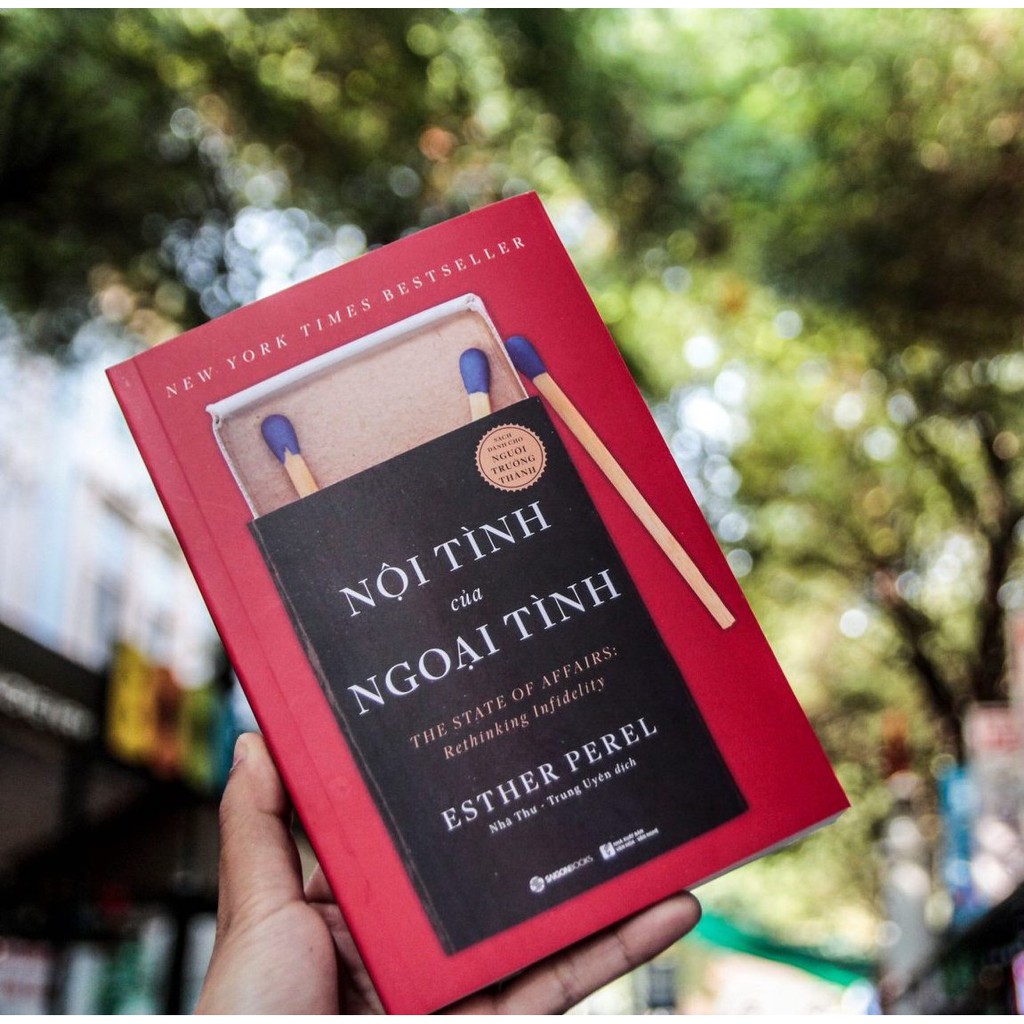 SÁCH: Nội tình của ngoại tình (The State of Affairs: Rethinking Infidelity) - Tác giả: Esther Perel