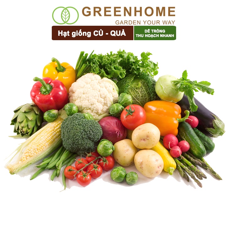 Hạt giống củ, quả các loại Greenhome, trồng chậu, dễ trồng, chịu nhiệt, trồng quanh năm, năng suất cao