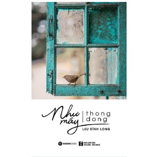 Sách - Như Mây Thong Dong - Lưu Đình Long
