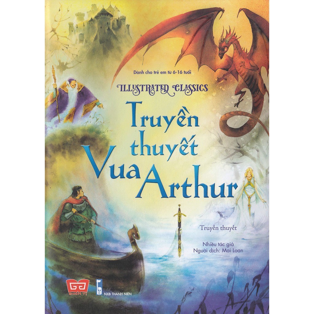[Mã BMLTB200 giảm đến 100K đơn 499K] Sách - Illustrated Classics - Truyền Thuyết Vua Arthur
