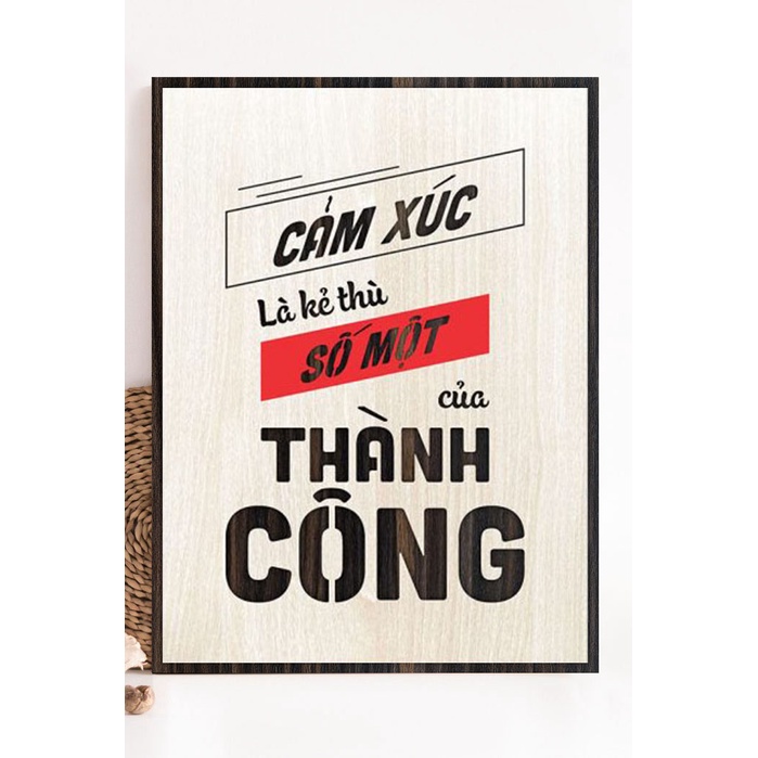 Tranh gỗ decor truyền cảm hứng "Cảm xúc là kẻ thù số một của thành công"