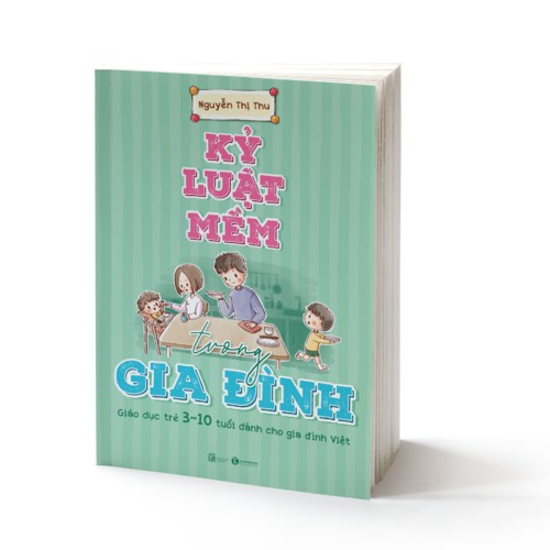 Ảnh Sách - Kỷ luật mềm trong gia đình: Giáo dục trẻ 3 – 10 tuổi dành cho gia đình Việt 1