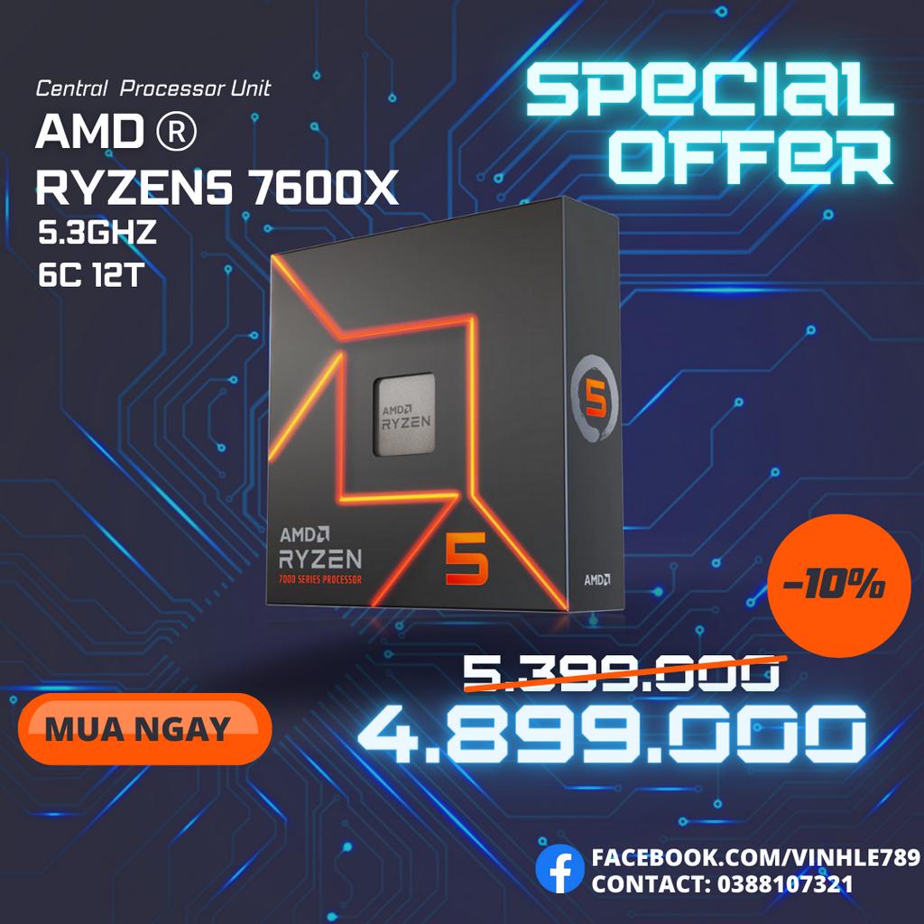 CPU AMD Ryzen 5 7600X ( 4.7GHz Boost 5.3GHz / 6 nhân 12 luồng / 38MB ...
