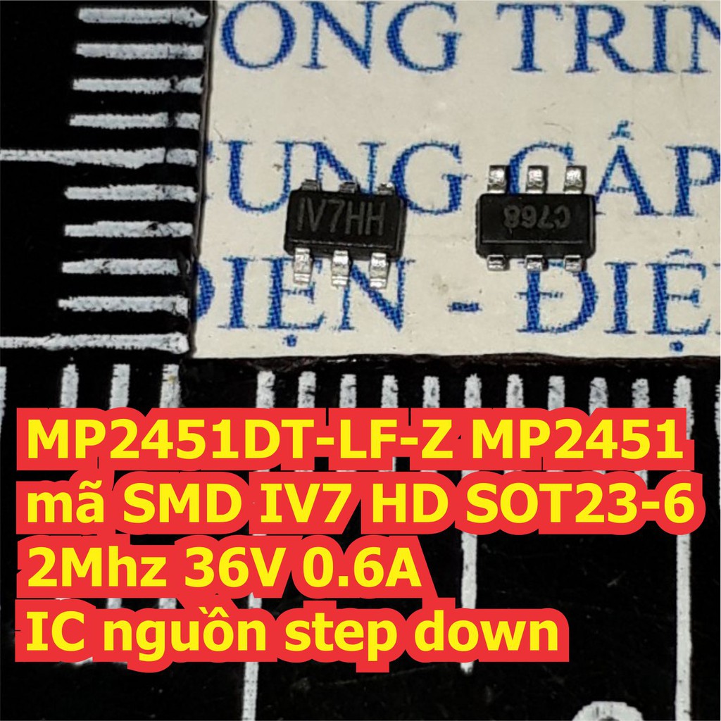 3 con MP2451DT-LF-Z MP2451 mã SMD IV7 HD SOT-23-6 2Mhz 36V 0.6A IC ...