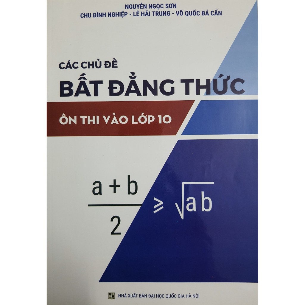 Sách - Các chủ đề Bất Đẳng Thức ôn thi vào lớp 10