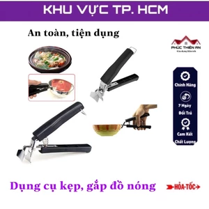 Dụng cụ kẹp gắp đồ nóng - An toàn, tiện dụng