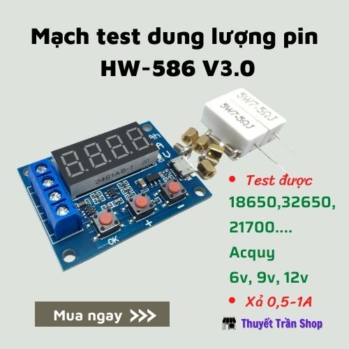 Mạch Test Dung Lượng Pin HW-586 Lithium Li-on 18650 / 32650 Kèm Trở Sứ ...