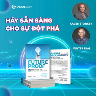 SÁCH: FUTUREPROOF - 15 nhân tố quyết định tương lai của doanh nghiệp - Tác giả Caleb Storkey, Minter Dial