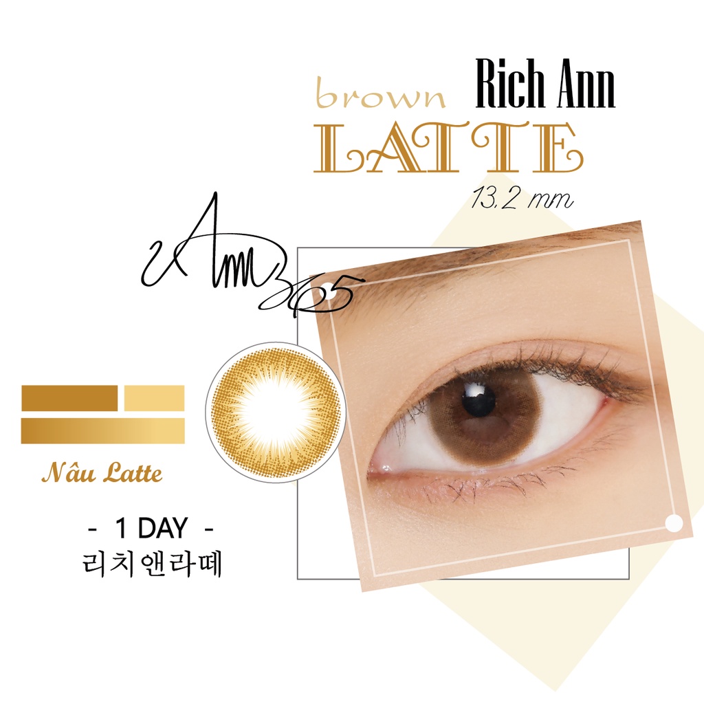[Mã BMLTB35 giảm đến 35K đơn 99K] [𝟏 𝐂𝐚̣̆𝐩] Lens Cận Loạn 1 Ngày Màu Nâu Latte ANN365 Rich Ann Latte Brown