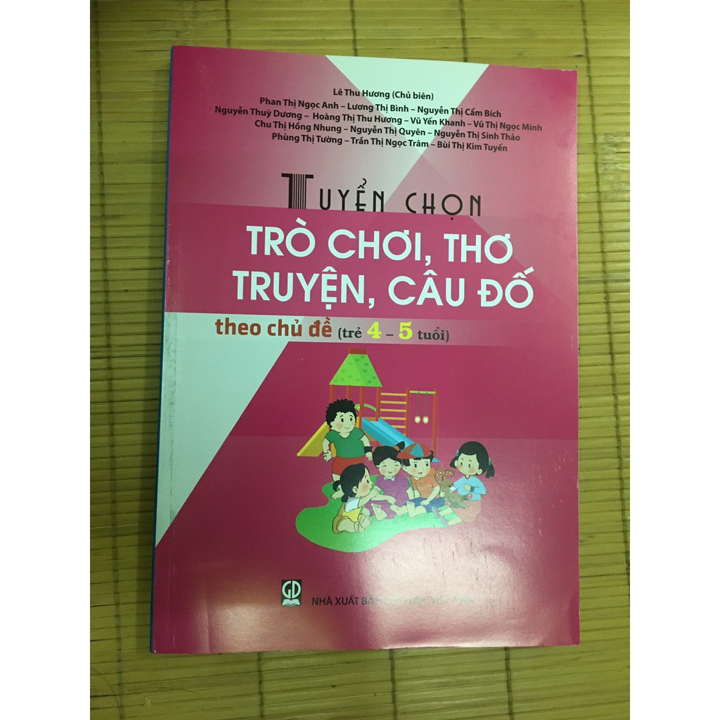 Ảnh Sách - Tuyển chọn trò chơi, thơ truyện ,câu đố theo chủ đề ( trẻ 4-5 tuổi ) 1