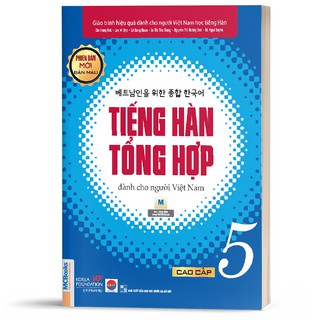 Sách - Giáo Trình Tiếng Hàn Tổng Hợp Dành Cho Người Việt Nam Cao Cấp 5 Bản 4 Màu