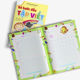 Sách Bé Bước Đầu Tập Viết - Giúp Bé Tự Tin Vào Lớp 1 (Dành Cho Bé 4 -6 Tuổi)