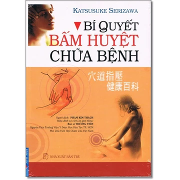 Sách - Bí Quyết Bấm Huyệt Chữa Bệnh (Bìa Cứng) | Trị Liệu Đông Y, Phòng & Chữa Bệnh Tự Nhiên - First News