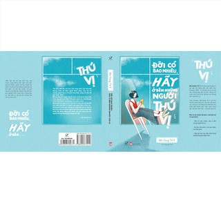Sách Đời có bao nhiêu, hãy ở bên những người thú vị