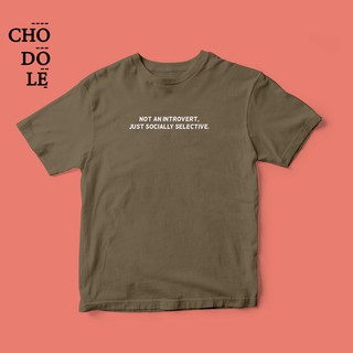 Áo thun unisex cotton 100%  in chữ Not an introvert, just socially selective