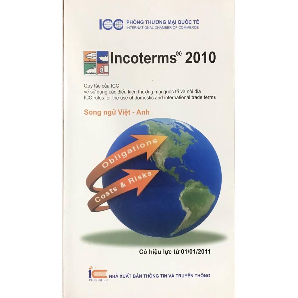 Sách Incoterms 2010 Quy Tắc Của Icc Về Sử Dụng Các Điều Kiện Thương Mại Quốc Tế Và Nội Địa 1634