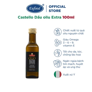 Dầu Olive Extra Virgin Castello 100ml - EUFOOD Việt Nam - Dầu Oliu Thực Vật Nhập Khẩu Ý Chính Hãng