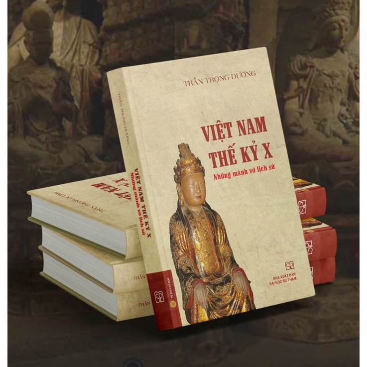 [Mã BMLTB35 giảm đến 35K đơn 99K] Sách - Việt Nam Thế Kỷ X Những Mảnh Vỡ Lịch Sử - NXB Đại học Sư phạm