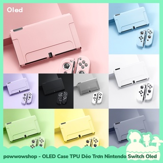 [Sẵn VN - Hỏa Tốc] OLED Phụ Kiện Case Ốp TPU Dẻo Trơn Cho Máy Game Nintendo Switch OLED Simple Color