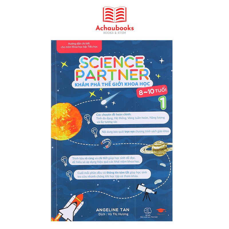 Sách Khám phá thế giới khoa học 1 Á Châu books Sciecne Partner ( 8 - 10 tuổi )