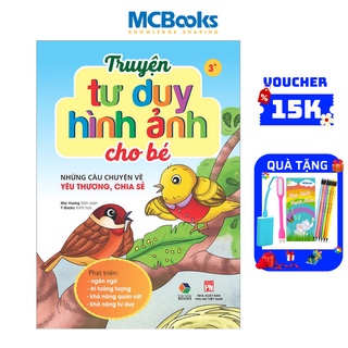 Sách Truyện tư duy hình ảnh cho bé ( những câu chuyện về yêu thương, chia sẻ )