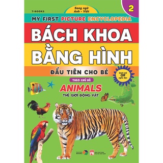 Sách - Bách khoa bằng hình đầu tiên cho bé theo chủ đề quyển 2 - song ngữ Anh Việt - Quét mã QR nghe đọc - Đại Mai