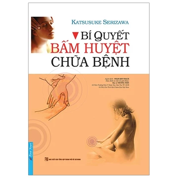 Sách Bí Quyết Bấm Huyệt Chữa Bệnh (Tái Bản 2022)
