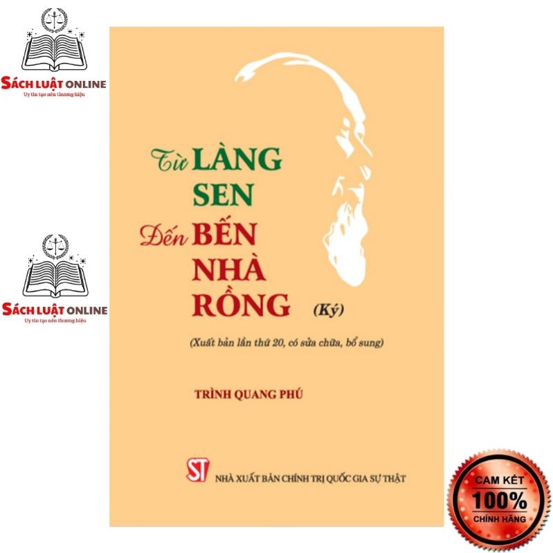 Sách - Từ Làng Sen đến Bến Nhà Rồng (Ký) (Xuất bản lần thứ 22 có sửa chữa, bổ sung)