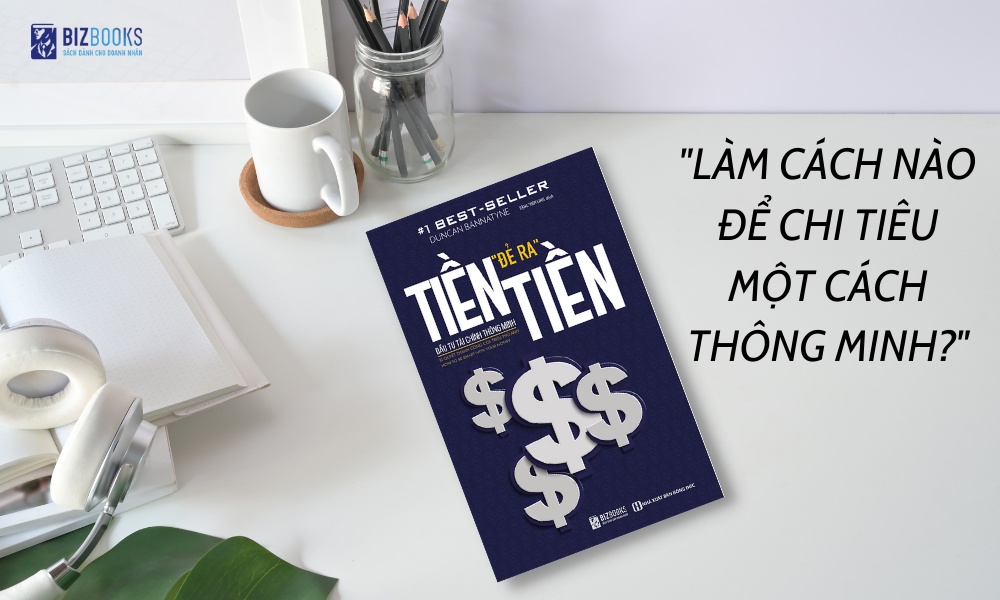 Mô tả Sách Tiền Đẻ Ra Tiền - Đầu Tư Tài Chính Thông Minh - 8