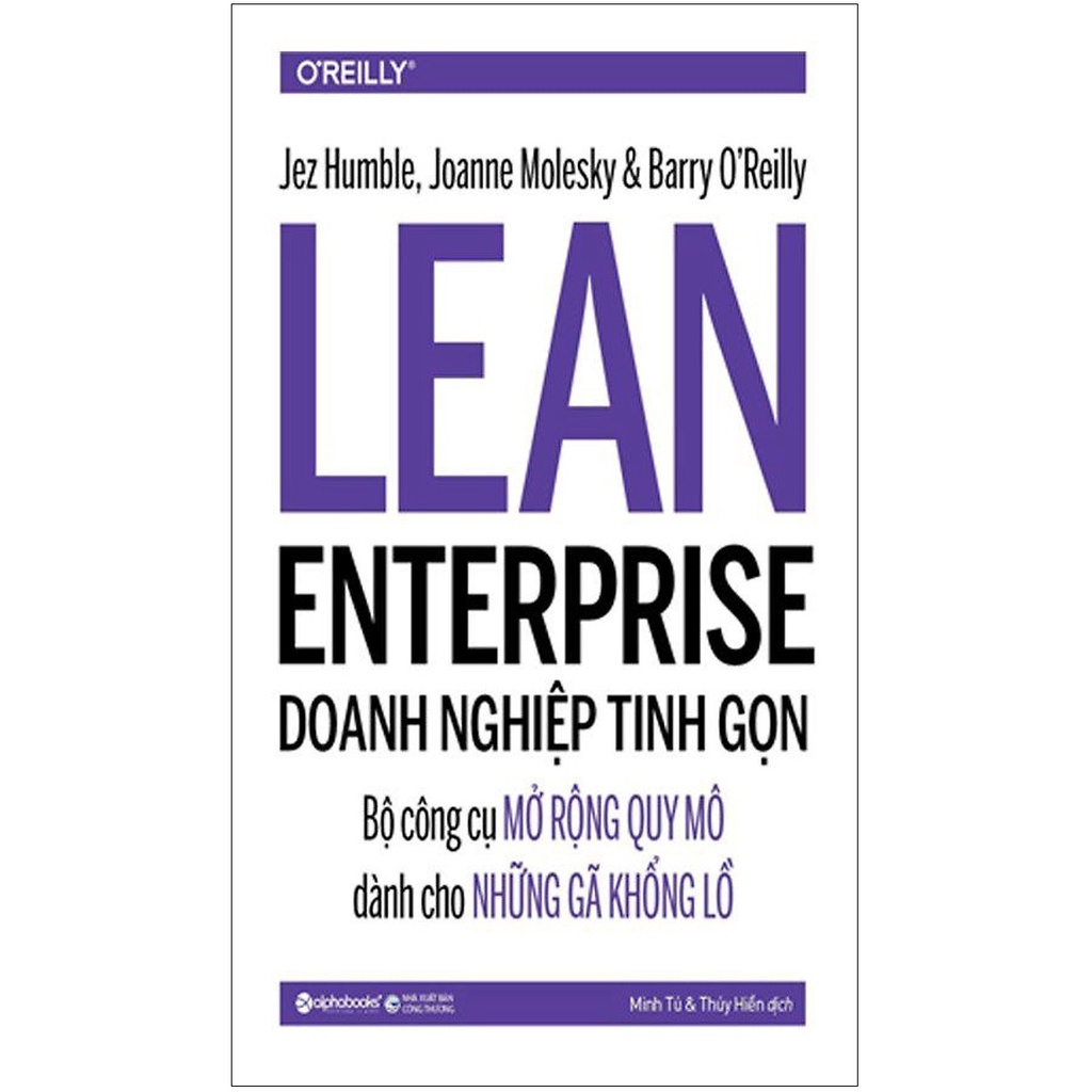 Sách Alphabooks - LEAN ENTERPRISE - Doanh Nghiệp Tinh Gọn: Bộ công cụ ...