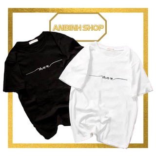 Áo thun trắng đen unisex form rộng nam nữ chữ kiều MAN vải dày mịn