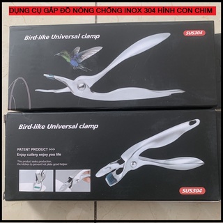 INOX 304- Kẹp Gắp Đồ Nóng Chống Bỏng Hình Con Chim Thế Hệ Mới -Dụng Cụ Gắp Nóng