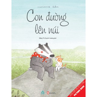 Sách tranh thiếu nhi Con đường lên núi - Sách song ngữ cho bé từ 3-8 tuổi
