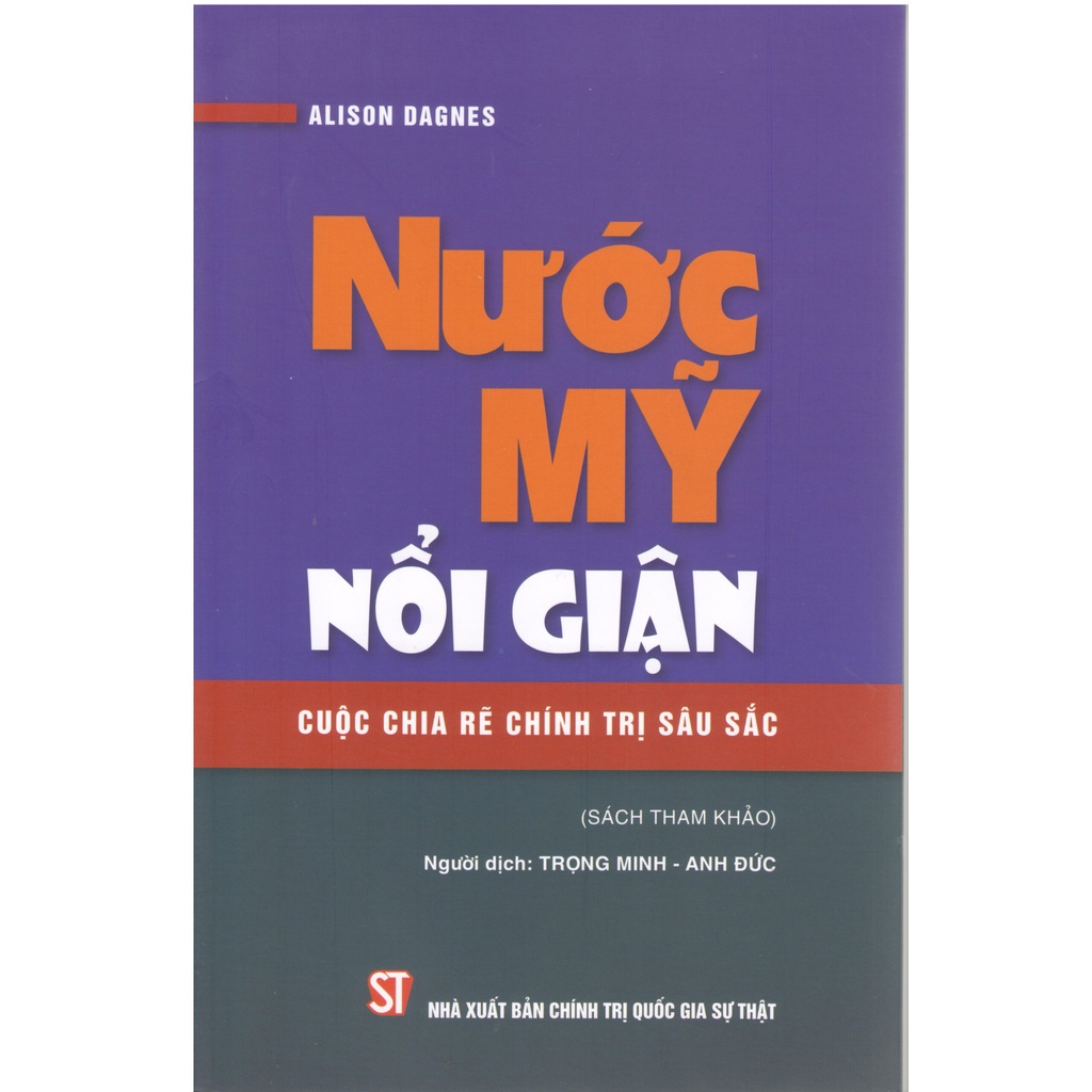 [Sách] Nước Mỹ nổi giận cuộc chia rẽ chính trị sâu sắc | Shopee Việt Nam